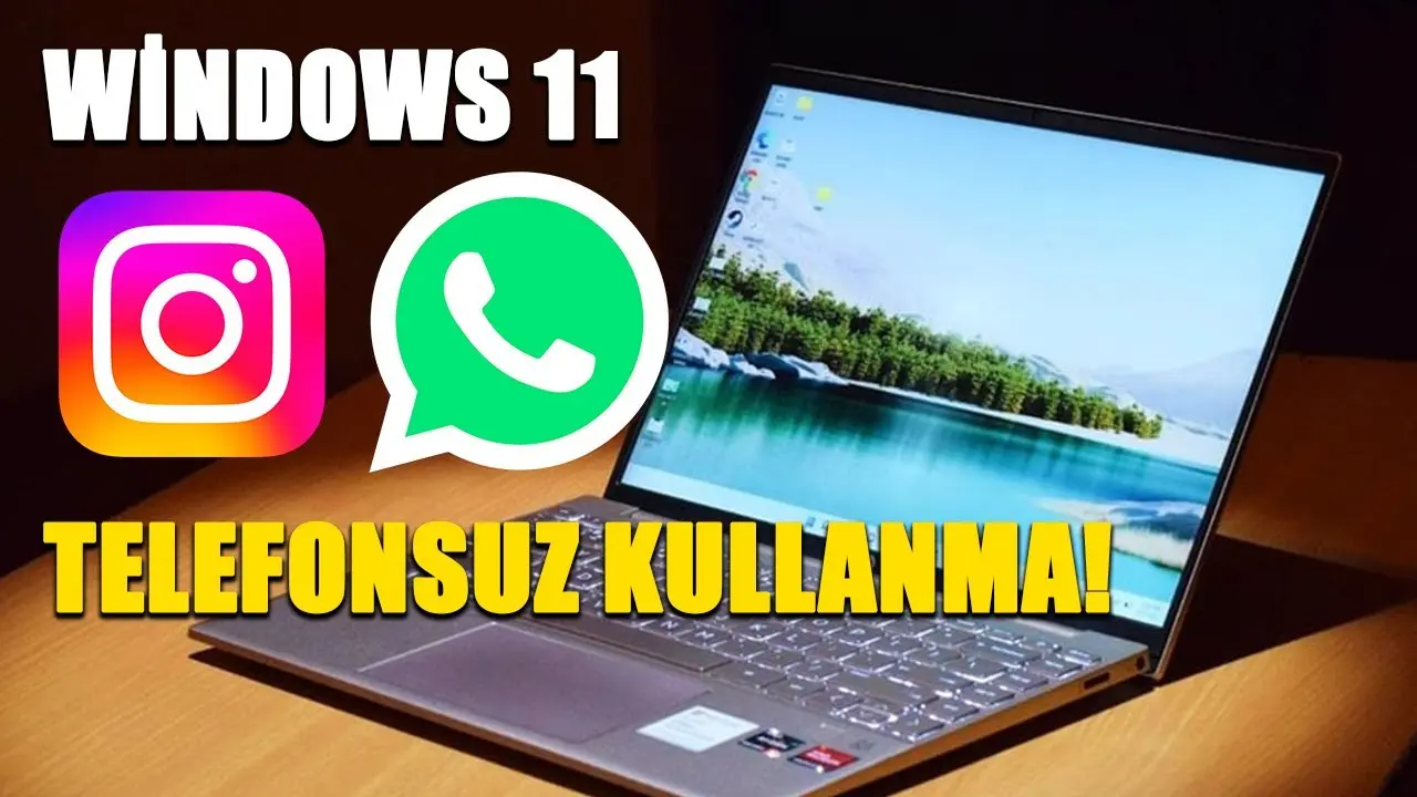 Windows 11'de Instagram ve Whatsapp Gibi Uygulamaları Telefonsuz Kullanmak